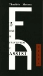 15 dní s Františkem z Assisi