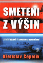 Smeteni z výšin, Letečtí vojenští akademici vzpomínají
