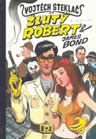 Žlutý Robert & James Bond