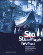 Sto studentských revolucí - studenti v období pádu komunismu - životopisná vyprávění