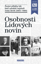 Osobnosti Lidových novin - životní příběhy lidí, kteří vytvářeli nejstarší český ...