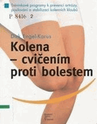 Kolena - cvičením proti bolestem - tréninkové programy k prevenci artrózy, posilování a ...