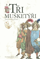 Tři mušketýři. VĚNOVÁNÍ ILUSTRÁTORA!!
