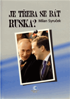 Je třeba se bát Ruska?