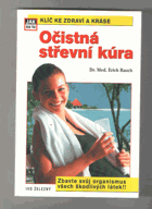 Očistná střevní kůra Klíč ke zdraví a kráse