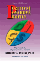 Pozitivní povahové profily - objevte chápání lidské povahy, abyste porozuměli sobě-- a ...