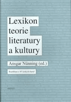 Lexikon teorie literatury a kultury Koncepce - osobnosti - základní pojmy
