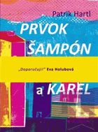 Prvok, Šampón, Tečka a Karel