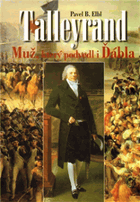 Talleyrand - muž, který podvedl i ďábla