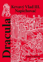 Dracula - krvavý Vlad III. Napichovač