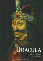 DRACULA Mezi mýtem a realitou Vlad III. Ţepeş
