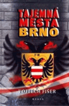 Tajemná města Brno Brünn