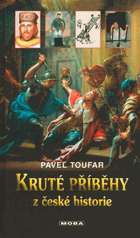 Kruté příběhy z české historie