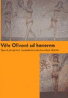 Věře Olivové ad honorem - sborník příspěvků k novodobým československým dějinám