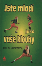 Jste mladí jako vaše klouby
