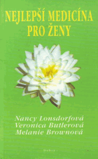 Nejlepší medicína pro ženy - zdraví, štěstí a dlouhověkost za pomoci Maharišiho ájurvédy