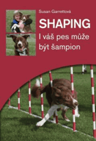 Shaping - i váš pes může být šampion