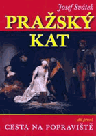 Pražský kat I. Román ze století XVII - Cesta na popraviště