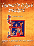 Tajemné v českých kronikách, aneb, Psychické případy a neobvyklé jevy v českých kronikách
