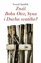 Znáš Boha Otce, Syna i Ducha svatého?