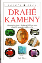 Drahé kameny - obrazový průvodce k více než 130 odrůdám drahých kamenů z celého světa