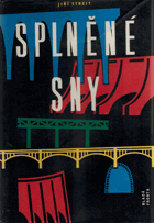 Splněné sny - kniha o velkých dílech naší vlasti BEZ OBÁLKY!