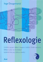 Reflexologie - unikátní spojení reflexní terapie a tradiční čínské medicíny, reflexní ...
