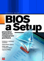 BIOS a Setup - průvodce základním nastavením počítače