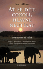 Ať se děje cokoli, hlavně neutíkat - průvodcem na safari