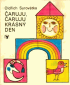 Čaruju, čaruju krásný den - výběr z básní pro děti