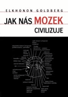 Jak nás mozek civilizuje - čelní laloky a řídící funkce mozku