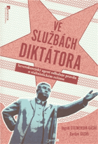 Ve službách diktátora - severokorejský agent odhaluje pravdu o stalinistickém režimu