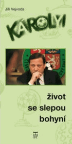 Károlyi - život se slepou bohyní