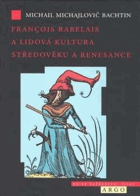 François Rabelais a lidová kultura středověku a renesance