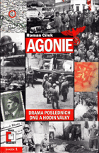 Agonie - drama posledních dnů a hodin války