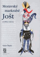 Moravský markrabě Jošt 1354-1411