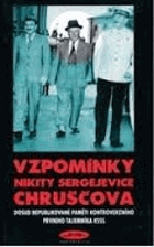 Vzpomínky Nikity Sergejeviče Chruščova - magnetofonové nahrávky z období glasnosti - dosud ...