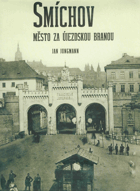 Smíchov - město za Újezdskou branou