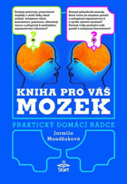 Kniha pro váš mozek Praktický domácí rádce