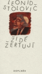 Židé žertují Židovské anekdoty, vtipy a aforismy o Židech