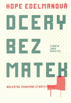 Dcery bez matek - ztráta jako dědictví