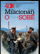 Milicionáři o sobě