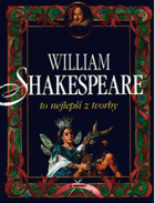 William Shakespeare - to nejlepší z tvorby