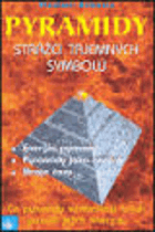 Pyramidy - strážci tajemných symbolů