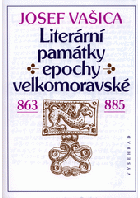 Literární památky epochy velkomoravské 863-885