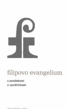 Filipovo evangelium - s poznámkami a vysvětlivkami