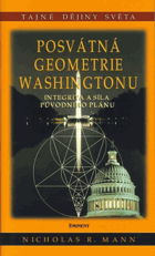 Posvátná geometrie Washingtonu - integrita a síla původního projektu