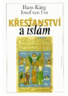 Křesťanství a islám - na cestě k dialogu