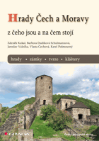 Hrady Čech a Moravy - z čeho jsou a na čem stojí - hrady, zámky, tvrze, kláštery
