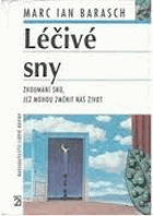 Léčivé sny - zkoumání snů, jež mohou změnit náš život